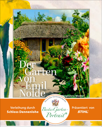 Prmiertes Gartenbuch: Der Garten von Emil Nolde, von Magdalena Moeller