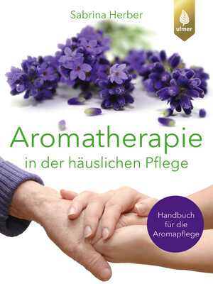 Aromatherapie in der huslichen Pflege