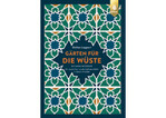 Gärten für die Wüste
